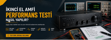 İkinci El Amfi Modellerinde Performans Testi Nasıl Yapılır?