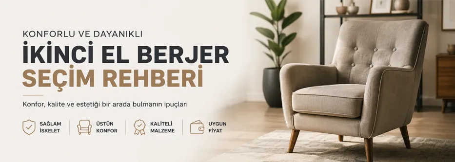Konforlu İkinci El Berjer Seçimi İçin İpuçları